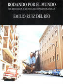 Emilio Ruiz del Rio: "Rodando Por El Mundo"